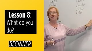 Beginner Levels  Lesson 8 What do you do [upl. by Ymot]