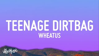 Wheatus  Teenage Dirtbag Lyrics [upl. by Selestina]