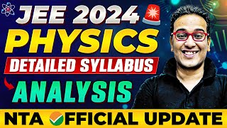 JEE Mains 2024  PHYSICS Syllabus Detailed Analysis 🤯 NTA Official Update 🚨 [upl. by Anikat564]