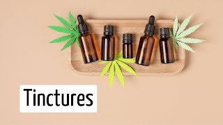 How To amp When To THC Tinctures  Discover Marijuana [upl. by Moreno933]