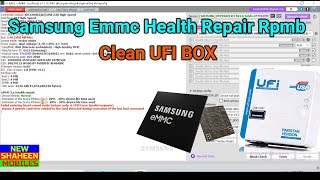 Samsung Emmc Health Repair RPMB Clean UFI BOX BY NEW SHAHEEN MOBILES [upl. by Laen]