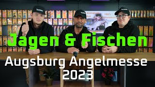 JAGEN UND FISCHEN Angelmesse Augsburg 2023  Fishingprofi [upl. by Ransom]