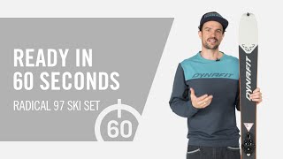 Radical 97 Ski Set  Ready in 60 Seconds  DYNAFIT [upl. by Ellegna]