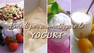 4 modi per aromatizzare lo yogurt con la frutta [upl. by Annahsal]