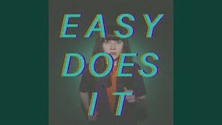 Easy Does It [upl. by Sedlik]