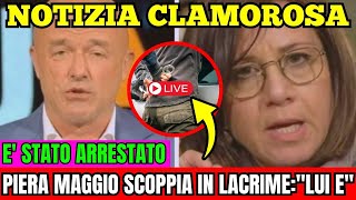 CASO DENISE PIPITONENOTIZIA CLAMOROSA È STATO ARRESTATO PIERA MAGGIO SCOPPIA IN LACRIMEquot LUI È [upl. by Aniluap]