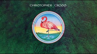 Christopher Cross  Christopher Cross 1979 FULL ALBUM Lyric Video Official Audio [upl. by Elvera135]