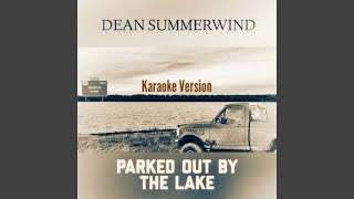 Parked out by the Lake Karaoke Version [upl. by Alra]