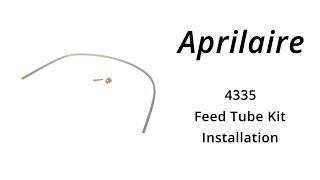 AprilAire 4335 Feed Tube Kit Installation [upl. by Pasahow]