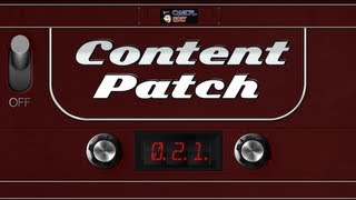 Content Patch  December 11th 2012  Ep 021 [upl. by Yesdnil818]