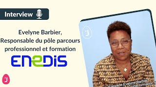 INTERVIEW Evelyne Barbier  Responsable du pôle parcours professionnel et formation Enedis [upl. by Maxi]