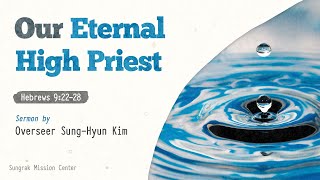 On 3minutes Our Eternal High Priest  Overseer SungHyun Kim [upl. by Nysilla86]