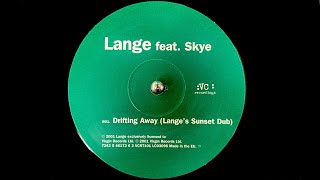 Lange feat Skye  Drifting Away Langes Sunset Dub 2002 [upl. by Spark]