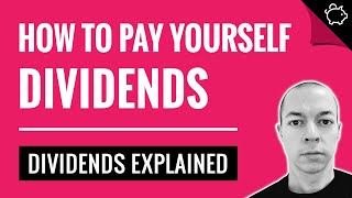 How to Pay Yourself Dividends  Dividends Explained UK [upl. by Pease]