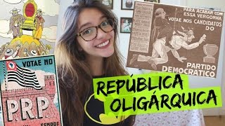 Resumo de História REPÚBLICA OLIGÁRQUICA Débora Aladim [upl. by Baiss]