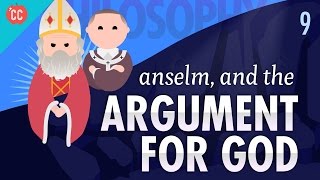 Anselm amp the Argument for God Crash Course Philosophy 9 [upl. by Icul]