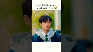 He think they come to school by taxi 😂dramakdramadramaclipsk asiandramadramaclipz chinesedrama [upl. by Dukie]