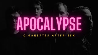 Cigarettes After Sex  Apocalypse Lyrics [upl. by Nnylecoj]