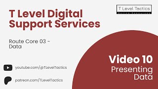 10 Presenting Data  Route Core 03 Data  T Level Digital Support Services [upl. by Manvil404]