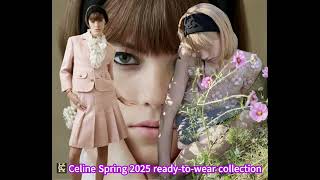 Celine Spring 2025 readytowear collection [upl. by Florencia]