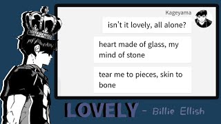 Lovely — Billie Ellish  Haikyuu Live AU  Kageyama angst [upl. by Eeladnerb]