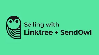 SendOwl Selling with Linktree  SendOwl [upl. by Aicnom]