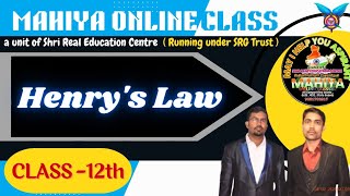 Henrys law  Class 12  M K Srivastava  Mahiya Online Class [upl. by Schnell]