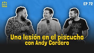 Una lesión en el piscucho con Andy Cordero  Club de Gatos  Ep 72 [upl. by Inness]