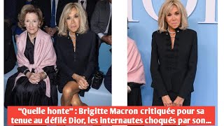 “Honte”  Brigitte Macron critiquée pour sa tenue au défilé Dior les internautes choqués par son [upl. by Trofmoc]