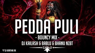 PEDDA PULI NEKKINAVAMMO  BONAL SPL MIX   BOUNCY MIX  DJ KAILASH amp BABLU amp BHANU NZBT [upl. by Houser100]