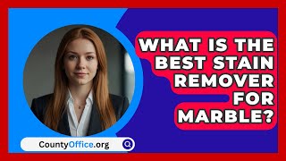 What Is The Best Stain Remover For Marble  CountyOfficeorg [upl. by Lord]