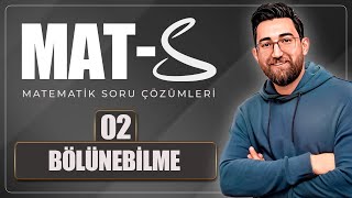 02MATS  Matematik Soru Çözümleri  Bölünebilme  4 Soru [upl. by Cardie320]