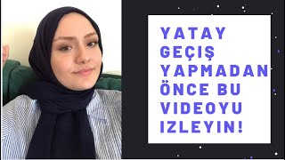 Yatay geçiş hakkında bilmeniz gereken her şey [upl. by Tanner]