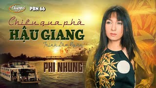 Phi Nhung  Chiều Qua Phà Hậu Giang Trịnh Lâm Ngân PBN 66 [upl. by Ahsinrac560]