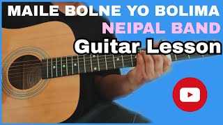 Maile Bolne Yo Bolima  Neipal Band  Guitar Lesson [upl. by Trilby447]