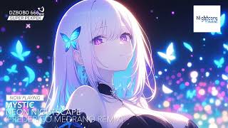 Mystic  Neon Nightscape Frederico Medrano Remix Nightcore Rewind Release [upl. by Ettevroc280]