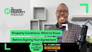 Property Conditions What to Know Before Signing Your Agreement  S3 EP23 [upl. by Eatnwahs]