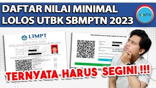 NILAI PESERTA LULUS UTBK 2022 DI SEMUA JURUSAN PASSING GRADE UTBK SBMPTN 2023 [upl. by Pegeen]