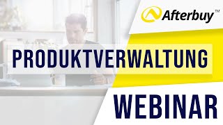 Produktverwaltung  Afterbuy  Webinar [upl. by Hesketh]