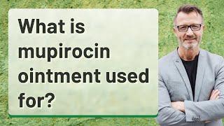 What is mupirocin ointment used for [upl. by Buddy]