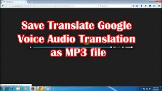 How to Save Translate Google Voice Audio Translation as MP3 file  Cara Menyimpan Suara ke PC [upl. by Maker69]