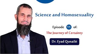 Science and Homosexuality  Ep11  Journey of Certainty [upl. by Panchito323]