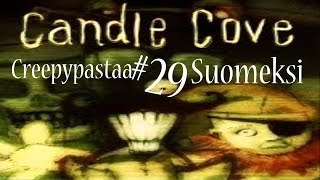 Creepypastaa Suomeksi 29 Candle Cove Kynttiläpoukama [upl. by Ahsiliw]