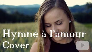 Edith Piaf  Hymne à lamour Cover [upl. by Schiro]