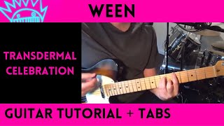 Ween  Transdermal Celebration Guitar Tutorial [upl. by Crandell]