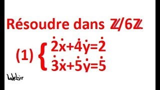 Résolution du système 1 dans Z6Z [upl. by Sanford]