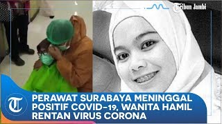 Ari Puspitasari Perawat Surabaya Meninggal Positif COVID19 Wanita Hamil Rentan Virus Corona [upl. by Natica]