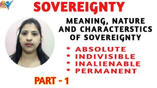 SOVEREIGNTY  MEANING NATURE AND CHARACTERISTICS OF SOVEREIGNTY  PART1 [upl. by Aldas523]