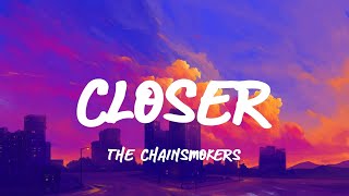 The Chainsmokers  Closer LyricsLetra [upl. by Akcira280]