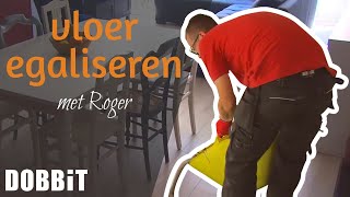 De vloer egaliseren met Roger [upl. by Russel]